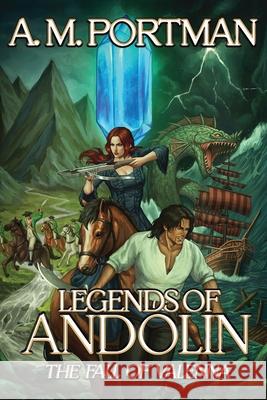 The Fall of Valenna: Legends of Andolin A. M. Portman 9781088212776 Cetus Publishing