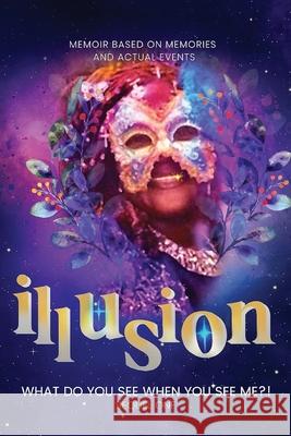 Illusion Teneni Mason 9781088214145 Veteran Ghost Writers