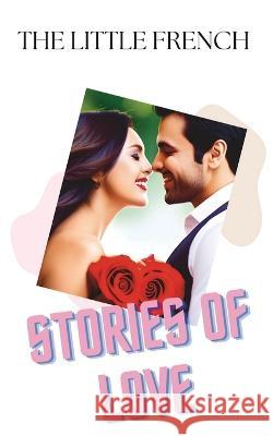 Stories of Love The Little French   9781088218372 IngramSpark