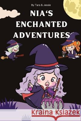 Nia's Enchanted Adventures Jessie Johnson Tara Johnson  9781088220634 IngramSpark