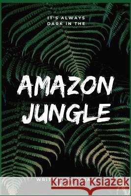 Amazon Jungle Jessie Johnson Tara Johnson  9781088221471 IngramSpark