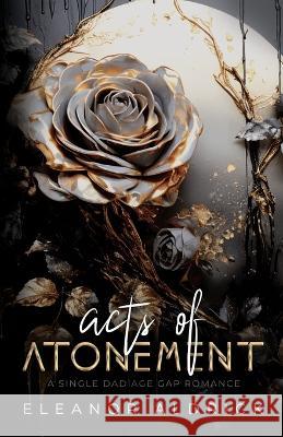 Acts of Atonement Eleanor Aldrick   9781088221877 IngramSpark