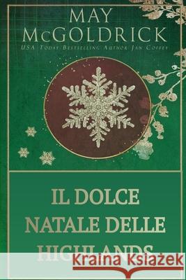 Il Dolce Natale delle Highlands May McGoldrick Jan Coffey Marta Capannolo 9781088224397 Book Duo Creative LLC