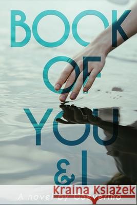 Book of You & I: When Two Souls Collide G. Severino 9781088226452 Severino Publishing House, L.LC.