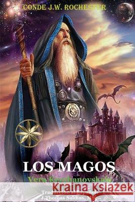 Los Magos Vera Kryzhanovskaia Por El Espiritu Conde J W Rochester  9781088229439 IngramSpark