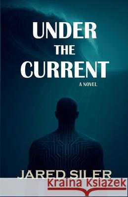Under the Current Jared Siler Cindy Barascout 9781088243664 Editorial Core Story Studio