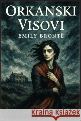 Orkanski visovi Emily Bront? Autri Books 9781088256893 Autri Books