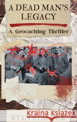 A Dead Man's Legacy Ryan Stalder 9781088287705