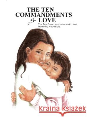 The Ten Commandments With Love Marian Dautel 9781088291719 Book Publishing Pulse