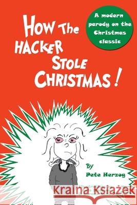 How the Hacker Stole Christmas Ayla Madison Herzo Carmen Sullo Marta Barcel 9781088420690