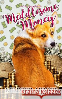 Meddlesome Money Mildred Abbott 9781088449240