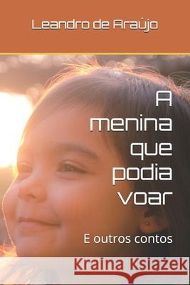 A menina que podia voar: E outros contos Leandro d 9781088456125