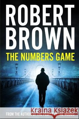 The Numbers Game Robert Brown 9781088495728 Independently Published