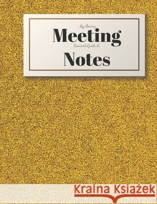 My Boring Meeting Survival Guide and Notes: 8.5x11 Meeting Notebook and Puzzle Book Gadfly Books 9781088495896 Independently Published