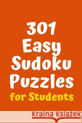 301 Easy Sudoku Puzzles for Students Central Puzzle Agency 9781088515891