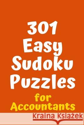 301 Easy Sudoku Puzzles for Accountants Central Puzzle Agency 9781088521403