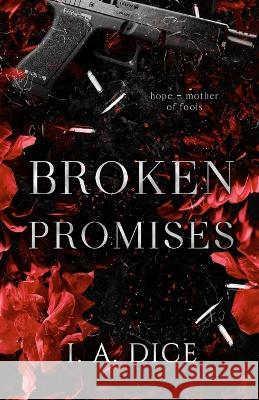 Broken Promises I A Dice   9781088524442 Independently Published