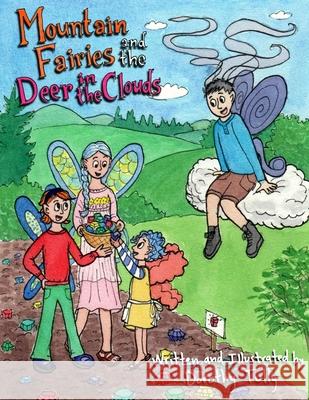 Mountain Fairies and the Deer in the Clouds Dorothy Tully 9781088563748