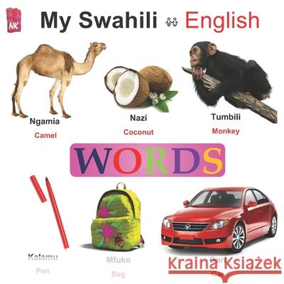 My Swahili - English Words Nasieku Kamano 9781088632482 Independently Published