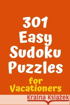 301 Easy Sudoku Puzzles for Vacationers Central Puzzle Agency 9781088646540