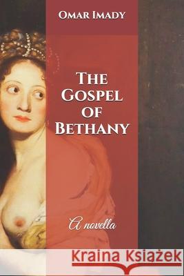 The Gospel of Bethany: Mormon Coffee & Sufi Tea Omar Imady 9781088651278