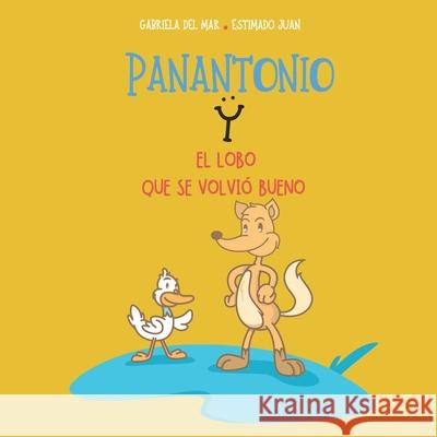 Panantonio y el lobo que se volvió bueno Vergara Tinoco, Juan David 9781088744291 Independently Published