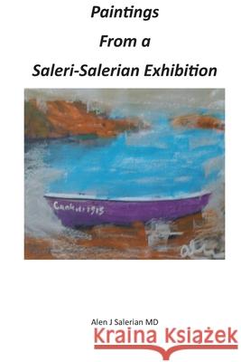 Paintings from a Saleri-Salerian Exhibition Alen Saleria 9781088765722 Independently Published