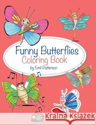 Funny Butterflies Coloring Book Emil Patterson 9781088821022 Independently Published