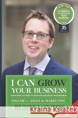 I can start your business: Everything you need to know to run your limited company or self employment - for locums, contractors, freelancers and Russell Smith 9781088830116