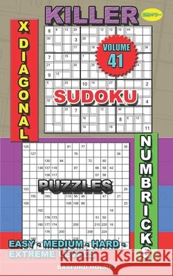 Killer sudoku X diagonal. Numbricks puzzles: Easy - medium - hard - extreme levels Basford Holmes 9781088853931 Independently Published