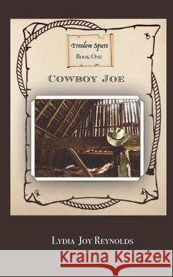 Cowboy Joe Lydia Joy Reynolds 9781088889596 Independently Published