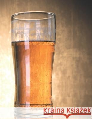 Bier Tasting Buch: Dein persönliches Verkostungsbuch zum selber ausfüllen ♦ für über 100 verschiedene Bier Sorten, Craft Beer, Pils Notizbucher, Msed 9781088917947 Independently Published