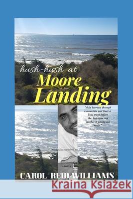 hush-hush at Moore Landing Carol Reid-Williams 9781088926314 Independently Published