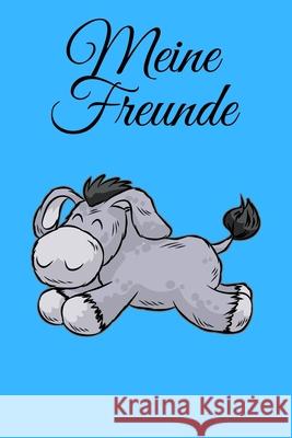 Meine Freunde: Süßes Eselbaby - Freundschaftsbuch - Freundebuch - 120 Seiten Creme Papier - Format 6x9 Zoll DIN A5 - Soft Cover matt Eriksson 9781088930717