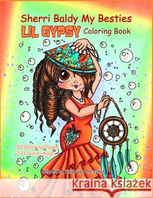 Sherri Baldy My Besties Lil Gypsy Coloring Book Sherri Ann Baldy 9781088971192 Independently Published