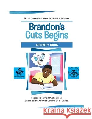 Brandon's Cuts Begins Activity Book Dujuan Johnson Simon Card 9781088981214 Independently Published