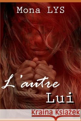L'autre lui Mona Lys 9781088988718 Independently Published