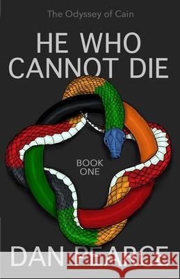 He Who Cannot Die Dan Pearce 9781088991312 Independently Published
