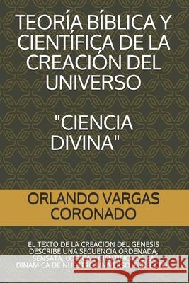 Teoria Biblica Y Cientifica de la Creacion del Universo 