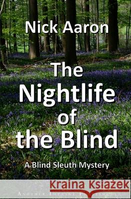 The Nightlife of the Blind Nick Aaron 9781089087830