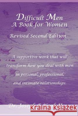 Difficult Men: A Book for Women Joseph E. Koo 9781089102830 Independently Published