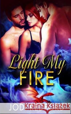 Light My Fire Jodi Redford 9781089112556