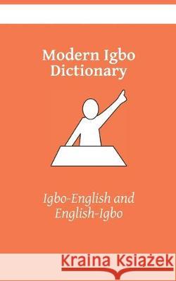 Modern Igbo Dictionary: Igbo-English, English-Igbo Kasahorow 9781089143550