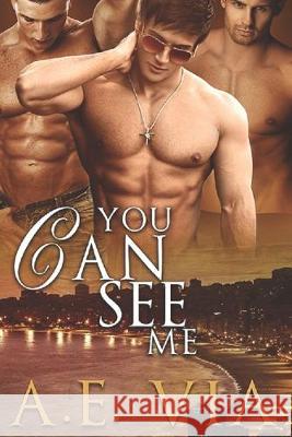 You Can See Me A. E. Via 9781089154006 Independently Published