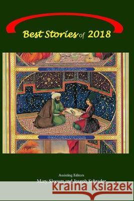 Best Stories of 2018 Fred Melden Mary Slocum Joe Schrader 9781089160649