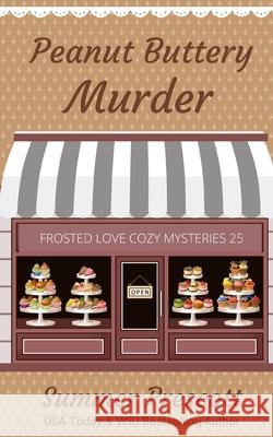 Peanut Buttery Murder Summer Prescott 9781089169864 Independently Published
