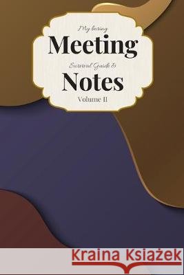 My Boring Meeting Survival Guide & Notes: 6x9 Meeting Notebook and Puzzle Book Gadfly Books 9781089180692 Independently Published