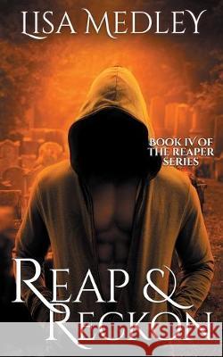 Reap & Reckon Lisa Medley 9781089186649