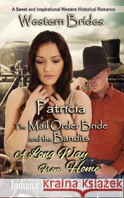 Patricia & A Long Way Home Belle Fiffer Indiana Wake 9781089192688 Independently Published