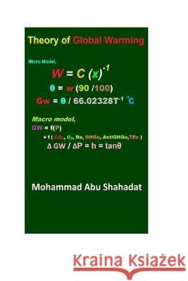 Theory of Global Warming & Climate Change Mohammad Abu Shahadat 9781089198482